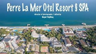 Perre La Mer Otel Resort § SPA - Antalya  Kemer