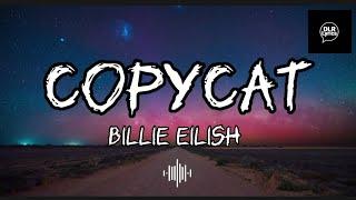 Billie Eilish - Copycat Lyrics