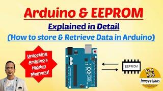How to use the Internal EEPROM of Arduino? Save and Load Data from Arduino EEPROM  Hidden Memory