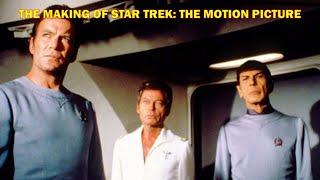 The Fascinating Making of Star Trek The Motion Picture