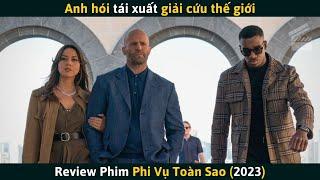 Review Phim PHI VỤ TOÀN SAO - Anh Hói Trở Lại Giải Cứu Thế Giới