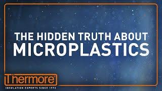 The Hidden Truth About Microplastics  Thermore