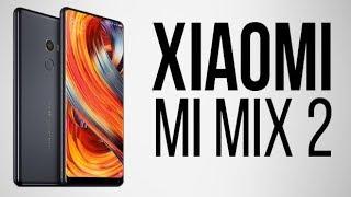 Xiaomi Mi Mix 2 - коротко и подробно о новом дизайнерском смартфоне