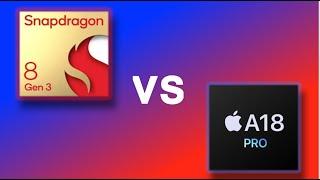 Apple A18 Pro vs Snapdragon 8 Gen 3