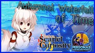 Autumnal Waterfall of Time Touhou Scarlet Curiousity X Persona 3 Dancing in Moonlight Music Mashup