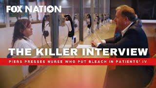 Nurse convicted of killing patients with BLEACH speaks to Piers Morgan  Fox Nation