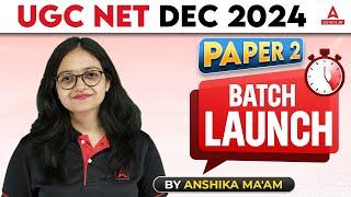 UGC NET December 2024 Paper 2 Batch Launch BY Anshika Maam