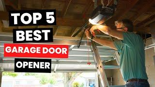 Top 5 BEST Garage Door Opener 2024