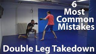 Double leg takedown for MMA 6 Most Common Mistakes