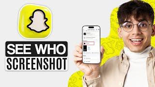 How To See Who Screenshotted Your Snapchat Story - New Update 2024