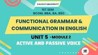 Calicut University 1st Sem Functional Grammar 2nd Module Unit 5 Active and Passive voice With Notes