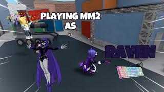 RAVEN DESTROYS TEAMERS IN MM2 + GAMEPLAY KEYBOARD ASMR