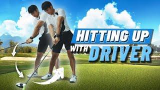 How To Hit Up with Driver