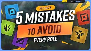 Hectors 5 Low Elo Mistakes to AVOID for EVERY Role - League of Legends