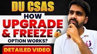 How Upgrade and Freeze Option Works??  Detailed Explanation #duadmissions