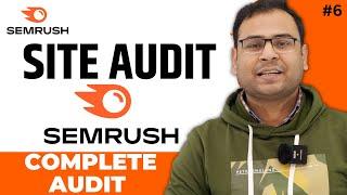 How to do Site Audit of Website in SEMrush?  SEMrush Course  #6