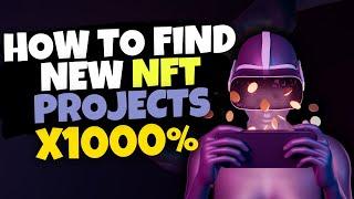 HOW TO FIND NEW NFT PROJECTS