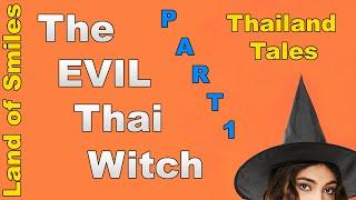 The Evil Thai Witch Love Story Part 1 2020