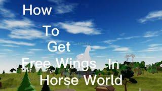 How to get FREE wings in Horse World *not clickbait*