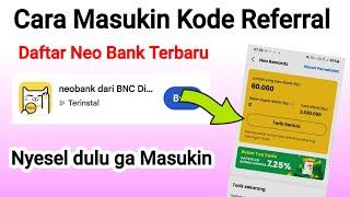 Cara Memasukan Kode Referral Neo Bank - Daftar Neo Bank Terbaru