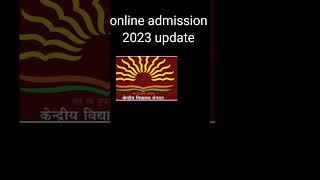 kendriya vidyalaya admission online form केंद्रीय विद्यालय दाखिला 2023