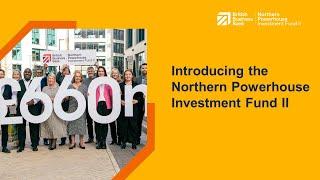 Introducing the Northern Powerhouse Investment Fund II