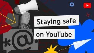 Staying Safe on YouTube Policies and Tools for Creators