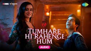 Tumhare Hi Rahenge Hum -AudioStree2Shraddha KapoorRajkummar RaoSachin-JigarVarunShilpaAmitabh