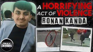 “A Horrifying Act Of Violence” The Murder Of Ronan Kanda