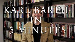 Karl Barth in 5 Minutes