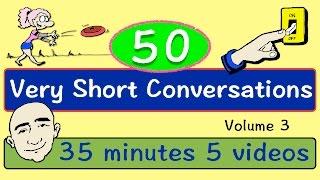 50 Very Short Conversations  Volume 3  English Speaking Practice  ESL  EFL