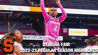 Dyaisha Fair 2022-23 Regular Season Highlights  Syracuse Guard