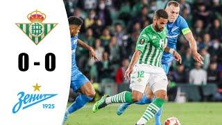 Real Betis vs Zenit Petersburgo 0-0 global 3-2 Resumen y Goles  2021 alta definición