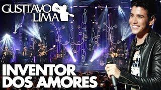 Gusttavo Lima - Inventor dos Amores - DVD Inventor dos Amores Clipe Oficial