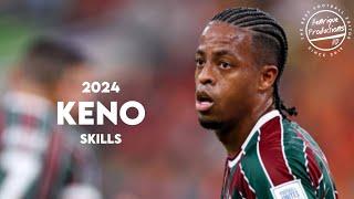 Keno ► Fluminense FC ● Goals and Skills ● 2024  HD