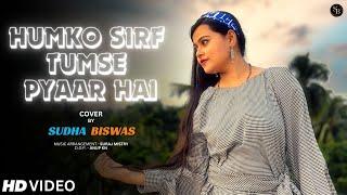 Humko Sirf Tumse Pyaar Hai Cover By Sudha Biswas  Hindi Unplugged Cover Song  Old Song New Version