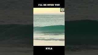 ill be over you by kyla #shorts