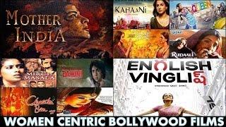 Top 10 Best Women Centric Bollywood Films