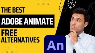 The Best Adobe Animate Free Alternatives in 2023