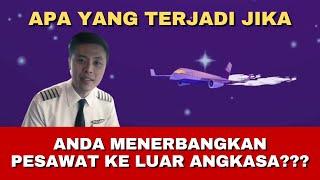 APA YANG TERJADI JIKA ANDA MENERBANGKAN PESAWAT KE LUAR ANGKASA?