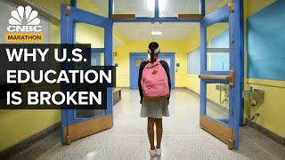 Why The Education System Is Failing America  CNBC Marathon