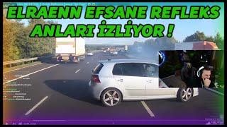 ELRAENN - EFSANE REFLEKS ANLARI İZLİYOR 