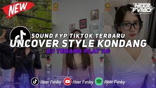 DJ Uncover Style Kondang Mengkane