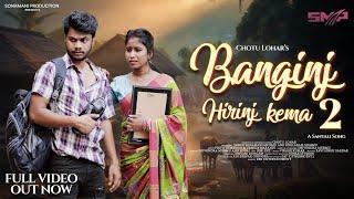 BANGINJ HIRINJ KEMA-2 FULL VIDEOPRIYO HEMBRAM AND URMILA MARANDI NEW SANTALI VIDEO SONG 2024