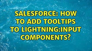 Salesforce How to add tooltips to lightninginput components? 9 Solutions