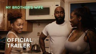 My Brothers Wife Trailer