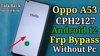 Oppo A53 FRP Bypass Android 12  New Trick  Oppo CPH2127 Google Account Bypass Without Pc......