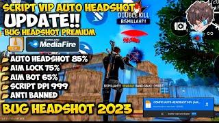 SCRIPT PREMIUM INILAH RAHASIA YANG DI PAKAI PRO PLAYER HEADSHOT  CONFIG AUTO HEADSHOT FF 2023