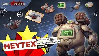 Last Fortress Underground - Heytex Ultimate Weapon and Exclusive Gear Review