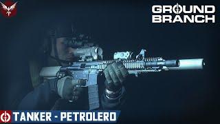 GROUND BRANCH  07 TANK - PETROLERO  Gameplay  Español 4K #groundbranch